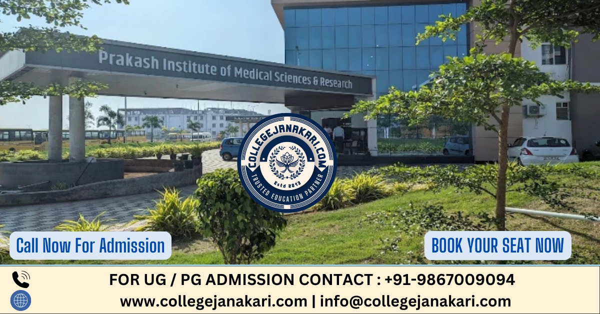 Prakash Institute of Medical Sciences and Research Sangli : Admission 2025-26, Courses Offered, Fees Structure, Seat Matrix, Cutoff, Counselling, Contact Number